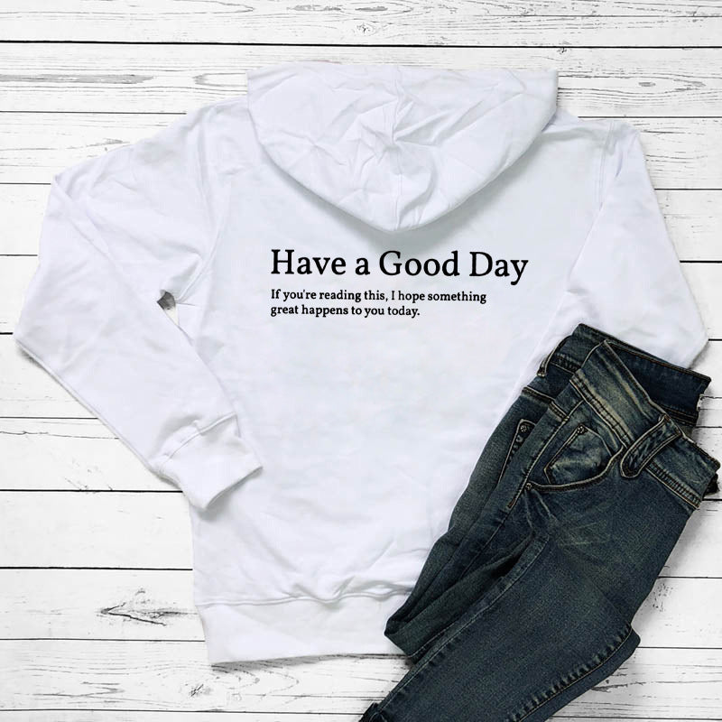 Minimalist Have A Good Day Printed Back Casual Hooded Pocket Sweater